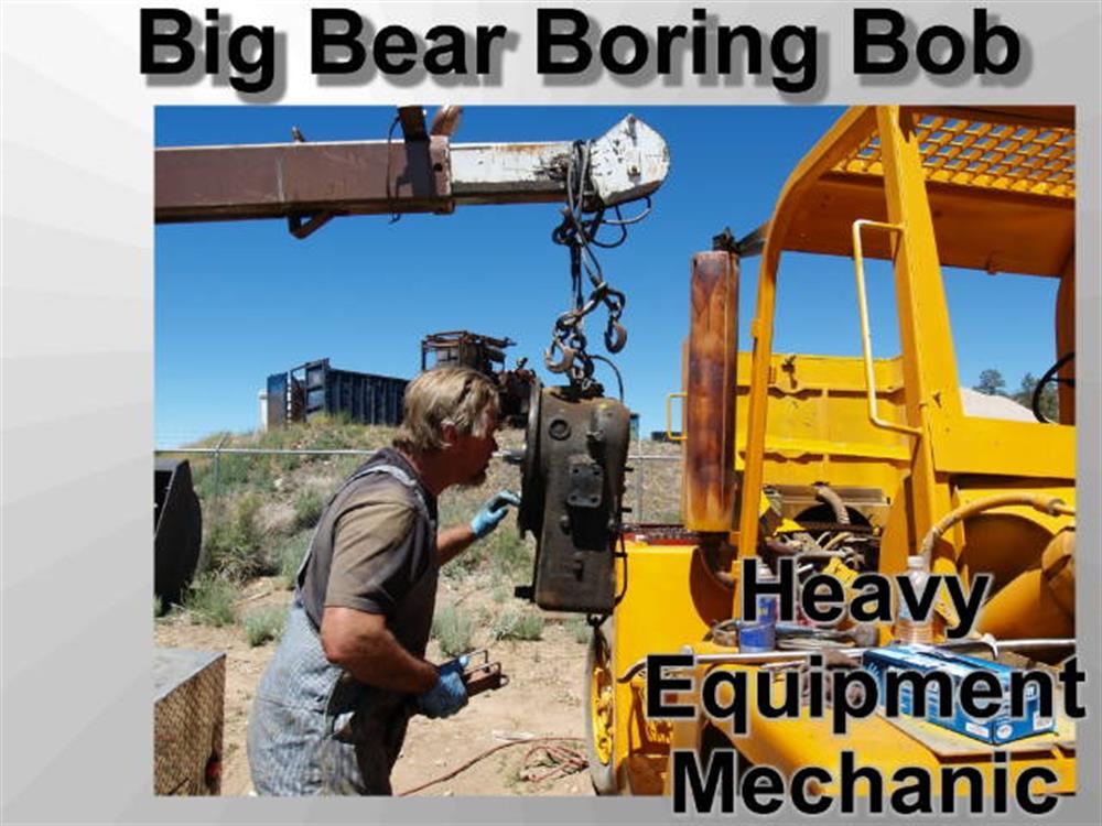 Big Bear Boring Bob 1